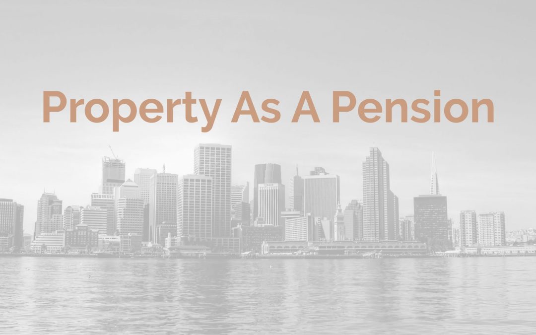 Property As A Pension